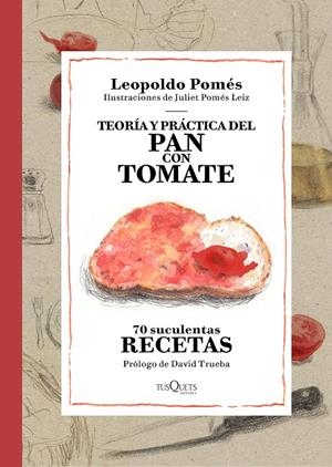 TEORIA Y PRACTICA DEL PAN CON TOMATE | 9788490662533 | POMES, LEOPOLDO