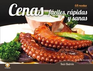 CENAS FACILES, RAPIDAS Y SANAS | 9788416918591 | BUTRON PARRA, INES