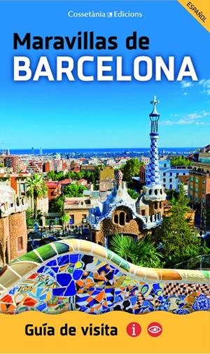 MARAVILLAS DE BARCELONA : GUIA DE VISITA | 9788490346198 | AAVV