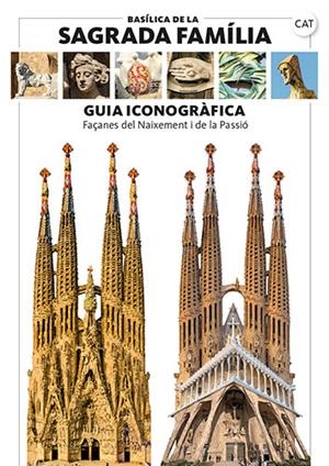 BASILICA DE LA SAGRADA FAMILIA. GUIA ICONOGRAFICA (CAT) | 9788484788461 | AAVV