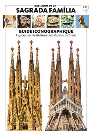 BASILIQUE DE LA SAGRADA FAMILIA. GUIDE ICONOGRAPHIQUE (FRA) | 9788484788492 | AAVV