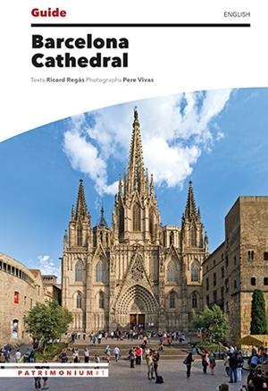 BARCELONA CATHEDRAL GUIDE (ANG) | 9788484788300 | REGAS, RICARD; VIVAS, PERE