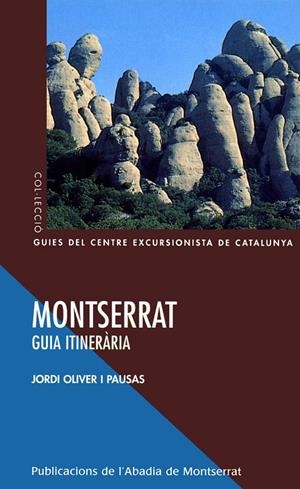 MONTSERRAT. GUIA ITINERARIA | 9788484154693 | OLIVER I PAUSAS, JORDI