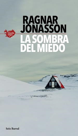 SOMBRA DEL MIEDO, LA  (SERIE ISLANDIA NEGRA 1) | 9788432235610 | JONASSON, RAGNAR