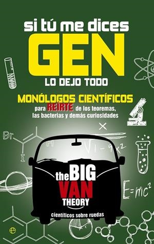 SI TU ME DICES GEN LO DEJO TODO | 9788490601822 | THE BIG VAN THEORY