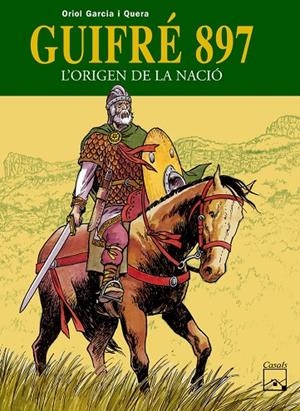 GUIFRÉ 897, L'ORIGEN DE LA NACIÓ | 9788421835173 | GARCIA I QUERA, ORIOL