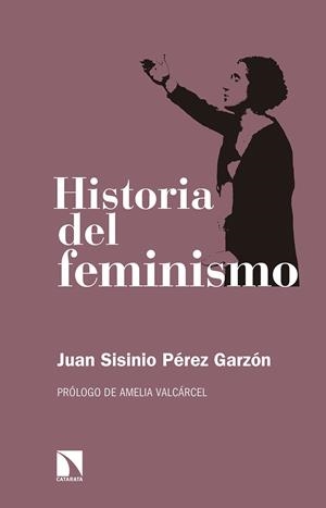 HISTORIA DEL FEMINISMO | 9788490974452 | PEREZ GARZON, JUAN SISINIO