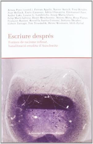 ESCRIURE DESPRÉS. FORMES DE RACISME REFINAT, BANALITZACIÓ | 9788415076858 | AAVV