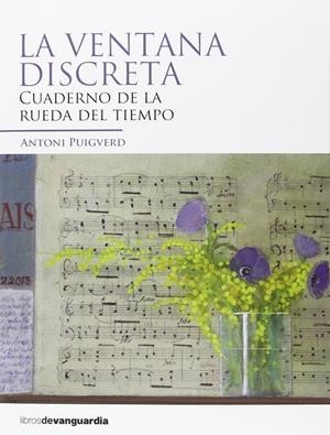 VENTANA DISCRETA, LA. CUADERNO DE LA RUEDA DEL TIEMPO | 9788496642829 | PUIGVERD, ANTONI