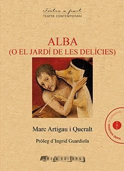 ALBA (O EL JARDI DE LES DELICIES) | 9788494927027 | ARTIGAU I QUERALT, MARC
