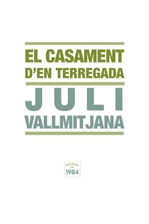 CASAMENT D'EN TERREGADA, EL | 9788492440337 | VALLMITJANA, JULI