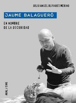 JAUME BALAGUERÓ. EN NOMBRE DE LA OSCURIDAD | 9788446029199 | OLIVARES MERINO, JULIO ANGEL