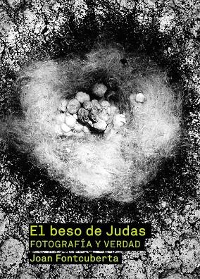 BESO DE JUDAS, EL. FOTOGRAFIA Y VERDAD | 9788425224300 | FONTCUBERTA, JOAN