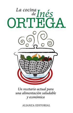COCINA DE INES ORTEGA : UN RECETARIO ACTUAL PARA UNA..., LA | 9788420671581 | ORTEGA, INES