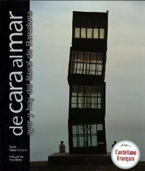 DE CARA AL MAR : AHIR I AVUI DEL LITORAL DE BARCELONA (CAT/ANG) | 9788497850094 | VALLBONA, RAFAEL