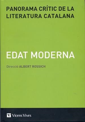 PANORAMA CRITIC DE LA LITERATURA CATALANA. EDAT MODERNA (III | 9788468201580 | ROSSICH, ALBERT (DIR.)