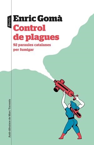 CONTROL DE PLAGUES. 92 PARAULES CATALANES PER FUMIGAR | 9788498094114 | GOMA, ENRIC