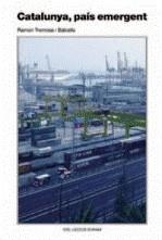 CATALUNYA, PAIS EMERGENT | 9788475028118 | TREMOSA I BALCELLS, RAMON