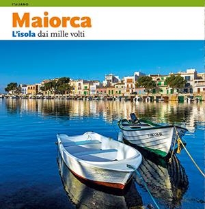 MAIORCA. L'ISOLA DAI MILLE VOLTI (ITAL) | 9788484781455 | SILIATO, MAURIZIO TR.
