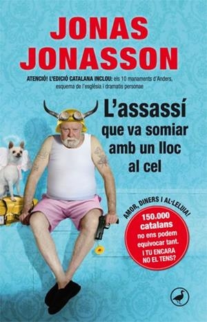 ASSASSI QUE VA SOMIAR AMB UN LLOC AL CEL, L' | 9788416528103 | JONASSON, JONAS
