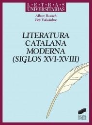 LITERATURA CATALANA MODERNA (SIGLOS XVI-XVIII) | 9788497567930 | ROSSICH, ALBERT; VALSALOBRE, PEP