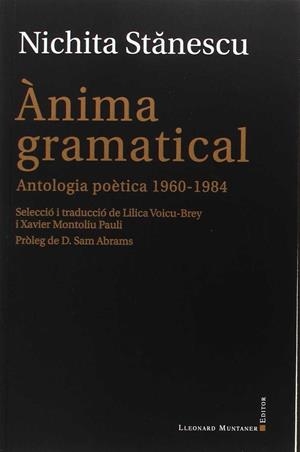 ANIMA GRAMATICAL: ANTOLOGIA POETICA 1960-1984 | 9788416554799 | STANESCU, NICHITA