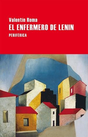 ENFERMERO DE LENIN, EL | 9788416291465 | ROMA, VALENTI