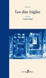 DIAS FRAGILES, LOS | 9788435009232 | PUJOL, CARLOS