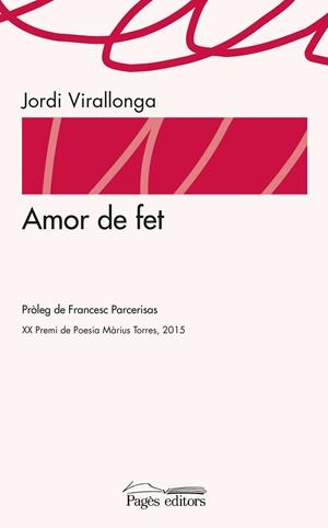 AMOR DE FET | 9788499757902 | VIRALLONGA, JORDI