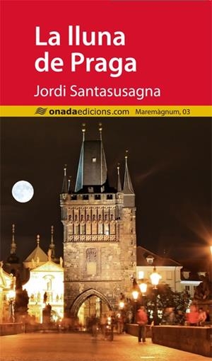 LLUNA DE PRAGA, LA | 9788415896074 | SANTASUSAGNA, JORDI
