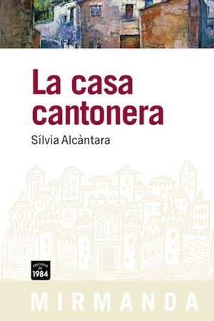 CASA CANTONERA, LA | 9788492440580 | ALCANTARA, SILVIA