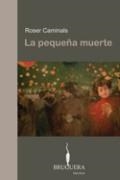 PEQUEÑA MUERTE, LA (EXEMPLAR SIGNAT) | 9788402420060 | CAMINALS, ROSER
