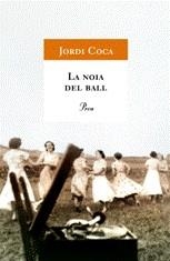 NOIA DEL BALL, LA | 9788484370307 | COCA, JORDI