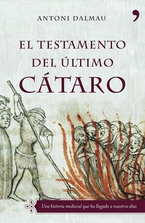 TESTAMENTO DEL ÚLTIMO CÁTARO, EL | 9788484605034 | DALMAU, ANTONI