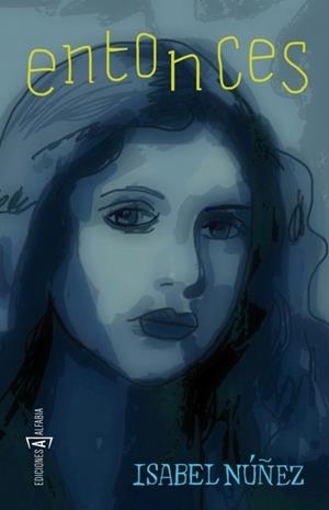 ENTONCES | 9788494092817 | NUÑEZ, ISABEL