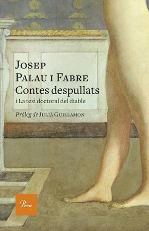 CONTES DESPULLATS I LA TESI DOCTORAL DEL DIABLE | 9788475886695 | PALAU I FABRE, JOSEP