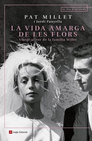 VIDA AMARGA DE LES FLORS, LA | 9788417214890 | MILLET, PAT; PANYELLA, JORDI