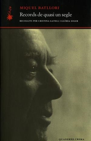 RECORDS DE QUASI UN SEGLE | 9788477272946 | BATLLORI, MIQUEL