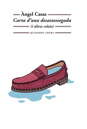 CARTA D'UNA DESASSOSSEGADA I ALTRES RELATS | 9788477276074 | CASAS, ANGEL