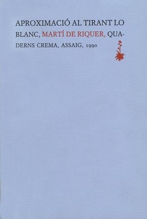 APROXIMACIO AL TIRANT LO BLANC | 9788477270577 | RIQUER, MARTI DE