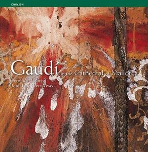 GAUDI IN THE CATHEDRAL OF MALLORCA | 9788484781486 | VVAA