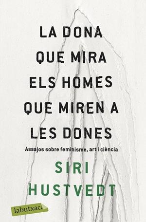 DONA QUE MIRA ELS HOMES QUE MIREN A LES DONES, LA | 9788417420673 | HUSTVEDT, SIRI