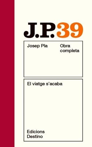 PLA OC 39. EL VIATGE S'ACABA (NOU) | 9788497101790 | PLA, JOSEP