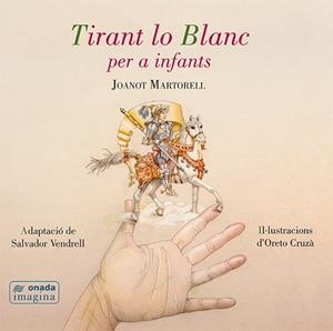 TIRANT LO BLANC PER A INFANTS | 9788416505494 | VENDRELL GRAU, SALVADOR