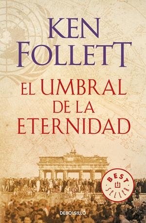 UMBRAL DE LA ETERNIDAD, EL. THE CENTURY 3 | 9788466329507 | FOLLETT, KEN