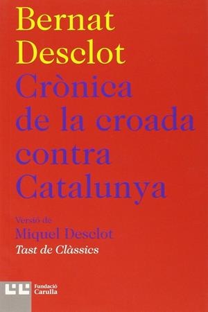 CRONICA DE LA CROADA CONTRA CATALUNYA | 9788472267909 | DESCLOT, BERNAT