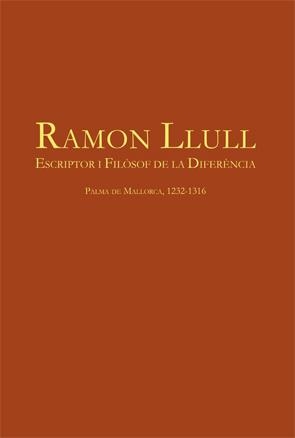 RAMON LLULL. ESCRIPTOR I FILOSOF DE LA DIFERENCIA | 9788449051647 | VILLALBA, PERE