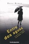 ENTRE DOS AGUAS | 9788492801954 | RIBAS, ROSA