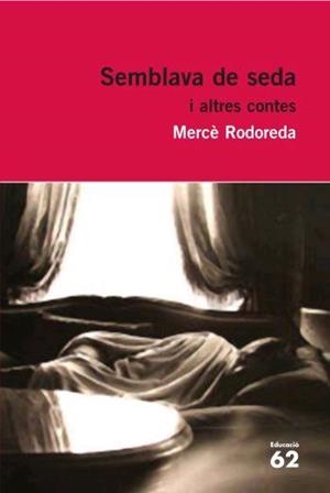 SEMBLAVA DE SEDA I ALTRES CONTES | 9788429760323 | RODOREDA, MERCE