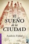 SUEÑO DE LA CIUDAD, EL | 9788408046400 | VIDAL, ANDRES